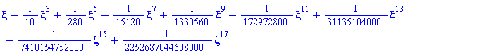 xi-(1/10)*xi^3+(1/280)*xi^5-(1/15120)*xi^7+(1/1330560)*xi^9-(1/172972800)*xi^11+(1/31135104000)*xi^13-(1/7410154752000)*xi^15+(1/2252687044608000)*xi^17