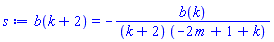b(k+2) = -b(k)/((k+2)*(-2*m+1+k))