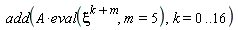 add(A*(eval(xi^(k+m), m = 5)), k = 0 .. 16)