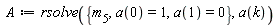 A := rsolve({m[5], a(0) = 1, a(1) = 0}, a(k))