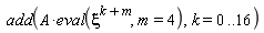 add(A*(eval(xi^(k+m), m = 4)), k = 0 .. 16)