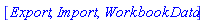 [Export, Import, WorkbookData]