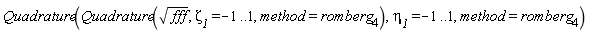 Student:-NumericalAnalysis:-Quadrature(Student:-NumericalAnalysis:-Quadrature(sqrt(fff), zeta__1 = -1 .. 1, method = romberg[4]), eta__1 = -1 .. 1, method = romberg[4])