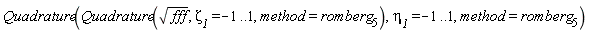 Student:-NumericalAnalysis:-Quadrature(Student:-NumericalAnalysis:-Quadrature(sqrt(fff), zeta__1 = -1 .. 1, method = romberg[5]), eta__1 = -1 .. 1, method = romberg[5])
