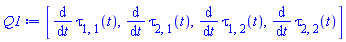 [diff(tau[1, 1](t), t), diff(tau[2, 1](t), t), diff(tau[1, 2](t), t), diff(tau[2, 2](t), t)]