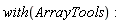 with(ArrayTools):