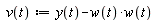" v(t):=y(t)-w(t)*w(t)"