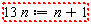 "13  n:=n+1"