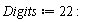 Digits := 22: