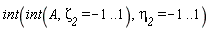 int(int(A, zeta__2 = -1 .. 1), eta__2 = -1 .. 1)
