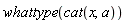 whattype(cat(x, a))