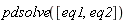 pdsolve([eq1, eq2])