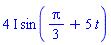 (4*I)*sin((1/3)*Pi+5*t)