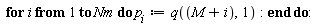 for i to Nm do p[i] := q(M+i, 1) end do