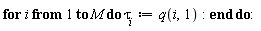 for i to M do tau[i] := q(i, 1) end do
