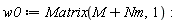 w0 := Matrix(M+Nm, 1)