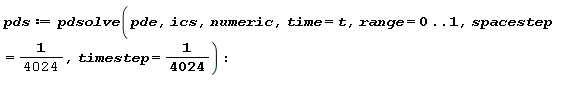 pds := pdsolve(pde, ics, numeric, time = t, range = 0 .. 1, spacestep = 1/4024, timestep = 1/4024):