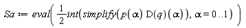 Sa := eval((1/2)*(int(simplify(p(alpha)*(D(q))(alpha)), alpha = 0 .. 1)))