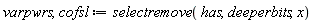 varpwrs, cofsl := selectremove(has, deeperbits, x)