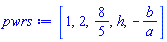 [1, 2, 8/5, h, -b/a]