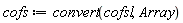 cofs := convert(cofsl, Array)