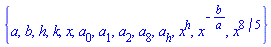 {a, b, h, k, x, a[0], a[1], a[2], a[8], a[h], x^h, x^(-b/a), x^(8/5)}