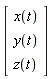 Vector(3, {(1) = x(t), (2) = y(t), (3) = z(t)})