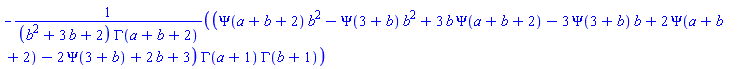 -(Psi(a+b+2)*b^2-Psi(3+b)*b^2+3*b*Psi(a+b+2)-3*Psi(3+b)*b+2*Psi(a+b+2)-2*Psi(3+b)+2*b+3)*GAMMA(a+1)*GAMMA(b+1)/((b^2+3*b+2)*GAMMA(a+b+2))