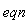 eqn