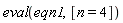 eval(eqn1, [n = 4])