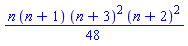 (1/48)*n*(n+1)*(n+3)^2*(n+2)^2