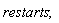 restarts
