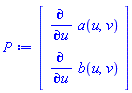 Vector(2, {(1) = diff(a(u, v), u), (2) = diff(b(u, v), u)})