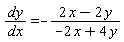 dy/dx = -(2*x-2*y)/(-2*x+4*y)
