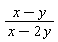 (x-y)/(x-2*y)