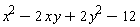 x^2-2*x*y+2*y^2-12