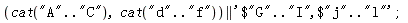 cat("A" .. "C"), cat("d" .. "f") || '`$`("G" .. "I"), `$`("j" .. "l")'