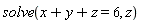 solve(x+y+z = 6, z)