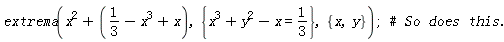 extrema(x^2+1/3-x^3+x, {x^3+y^2-x = 1/3}, {x, y})