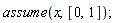 assume(x, RealRange(0, 1))