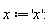 x := 'x'