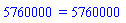 5760000 = 5760000