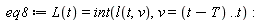 eq8 := L(t) = int(l(t, v), v = t-T .. t)