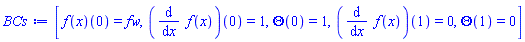 [(f(x))(0) = fw, (diff(f(x), x))(0) = 1, Theta(0) = 1, (diff(f(x), x))(1) = 0, Theta(1) = 0]