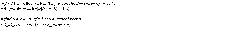 crit_points := solve(diff(rel, k) = 0, k); rel_at_crit := subs(k = crit_points, rel)