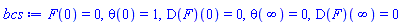 F(0) = 0, theta(0) = 1, (D(F))(0) = 0, theta(infinity) = 0, (D(F))(infinity) = 0