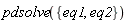 pdsolve({eq1, eq2})