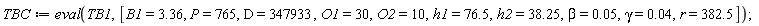 TBC := eval(TB1, [B1 = 3.36, P = 765, D = 347933, O1 = 30, O2 = 10, h1 = 76.5, h2 = 38.25, beta = 0.5e-1, gamma = 0.4e-1, r = 382.5])