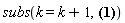 subs(k = k+1, sum(a[k]*(k+r)*(k+r-1)*x^(k+r-1), k = 0 .. infinity))