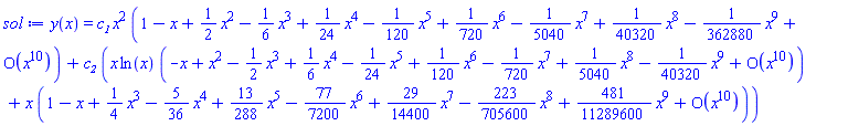 y(x) = c__1*x^2*(series(1-x+(1/2)*x^2-(1/6)*x^3+(1/24)*x^4-(1/120)*x^5+(1/720)*x^6-(1/5040)*x^7+(1/40320)*x^8-(1/362880)*x^9+O(x^10),x,10))+c__2*(x*ln(x)*(series(-x+x^2-(1/2)*x^3+(1/6)*x^4-(1/24)*x^5+(1/120)*x^6-(1/720)*x^7+(1/5040)*x^8-(1/40320)*x^9+O(x^10),x,10))+x*(series(1-x+(1/4)*x^3-(5/36)*x^4+(13/288)*x^5-(77/7200)*x^6+(29/14400)*x^7-(223/705600)*x^8+(481/11289600)*x^9+O(x^10),x,10)))